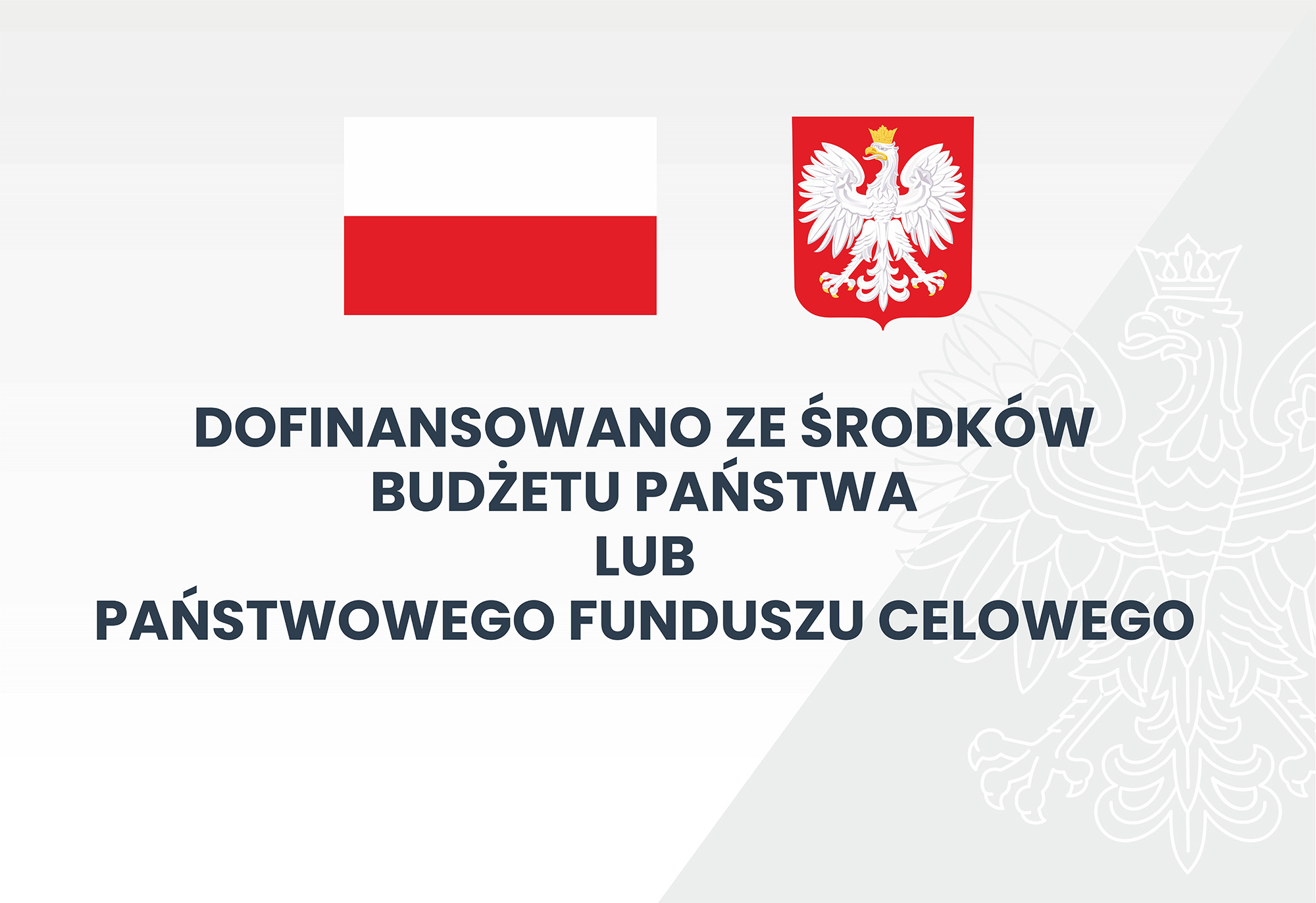 Dofinasowano ze środków budżetu państaw lub z Państwowych Funduszy Celowych